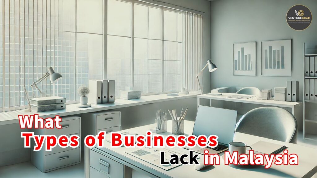 Types of Businesses Missing in Malaysia